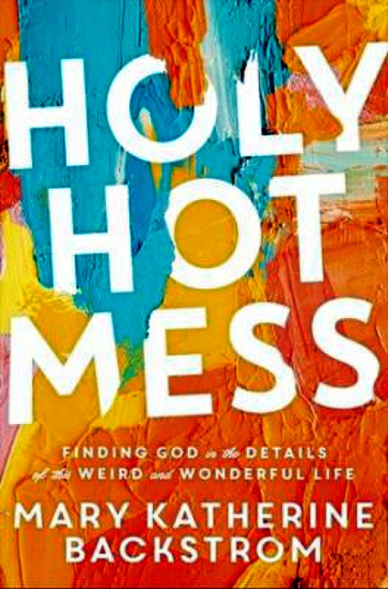 “Holy Hot Mess” 